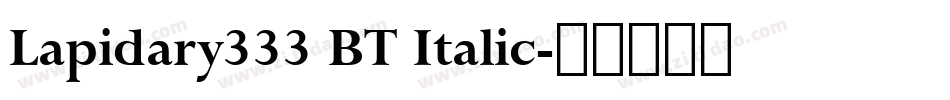 Lapidary333 BT Italic字体转换